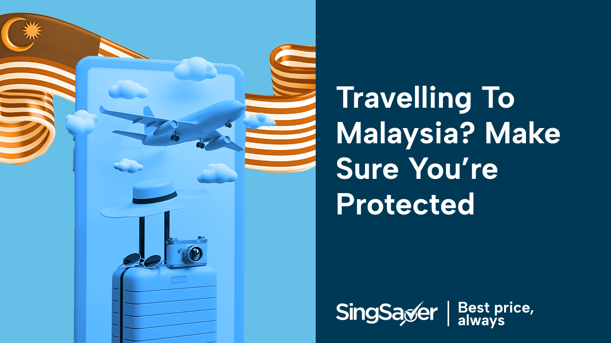 Best Travel Insurance To Malaysia From Singapore By Car